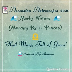 ♎Libra Murky Waters 'Hail Mary Full Of Grace' (MercuryRx in Pisces)