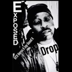 Exposed - Drop / JayGood / HTX Verss