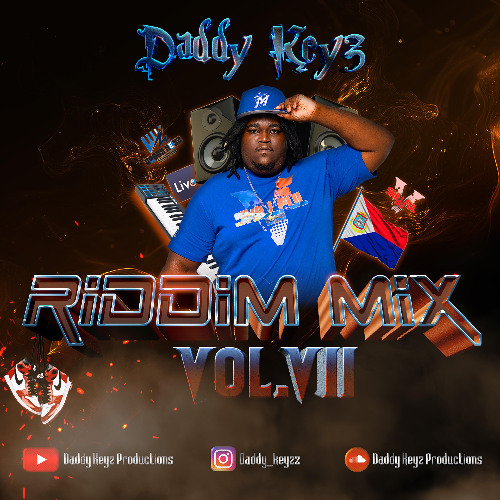 DADDY KEYZ Riddim Mix Vol. VII