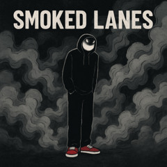 Smoked Lanes