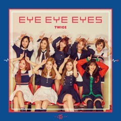 eye eye eyes - TWICE