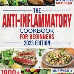 )$ Anti-Inflammatory Cookbook for Beginners, Improve Your Health and Strengthen Your Immune Sys