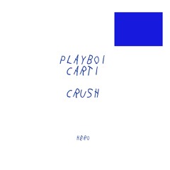 PLAYBOI CARTI CRUSH (RMX) w VOCALS