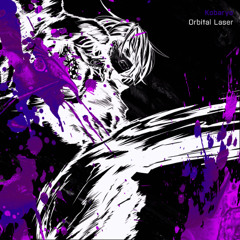 Kobaryo - Orbital Laser (Sowx Edit)