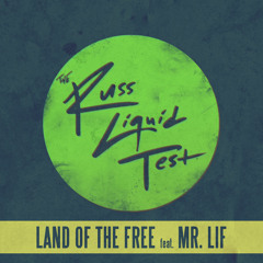 Land of the Free (The Russ Liquid Test) [feat. Mr. Lif]