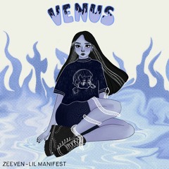 Zeeven & Lil Manifest - Venus EP 4/5