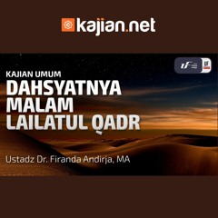 Dahsyatnya Malam Lailatul Qadr - Ustadz Dr. Firanda Andirja M.A. - Ceramah Agama