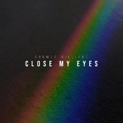Close My Eyes