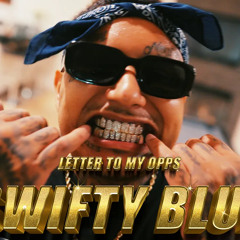 Swifty Blue - "Letter 2 My Opps" (Official Video) Prod. Dj Mustard