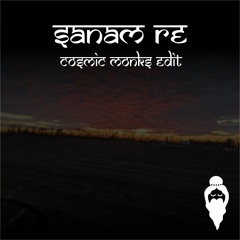 Sanam Re (Cosmic Monks Edit)