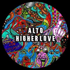 ALTO - HIGHER LOVE