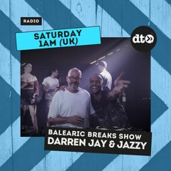 The Balearic Breaks Show W/ Darren Jay & Jazzy