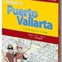 GET [EPUB KINDLE PDF EBOOK] Puerto Vallarta City Map (English and Spanish Edition) by