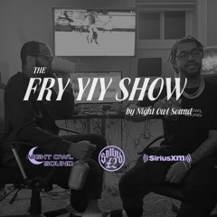 THE FRY YIY SHOW EP 22