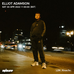 Elliot Adamson Rinse FM Shows