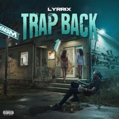 Lyrrix - Tr@p B@ck 1