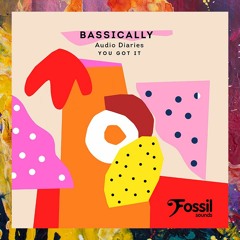 PREMIERE: Bassically — You Got It (Original Mix) [Fossil Sounds]