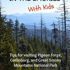 download KINDLE 📥 Things to do in the Smokies with Kids: Tips for visiting Pigeon Fo