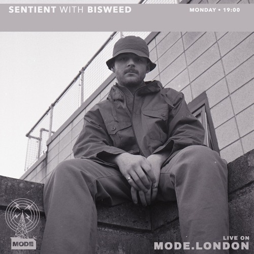 Sentient With Bisweed - Mode London set