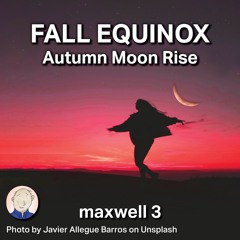 Fall Equinox - Autumn Moon Rise