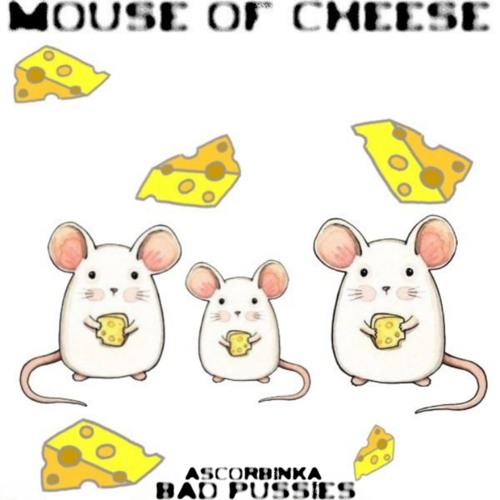 Mouse of Cheese