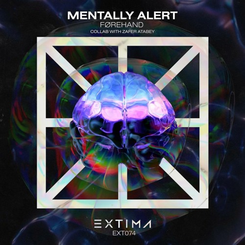Zafer Atabey, Førehand - Mentally Alert (Original Mix)