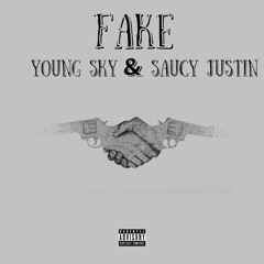 Fake (feat. Saucy Justin)