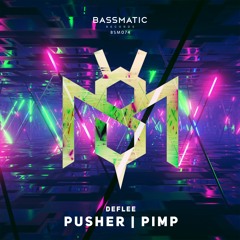 DEFLEE - Pusher (Original Mix) | Bassmatic records