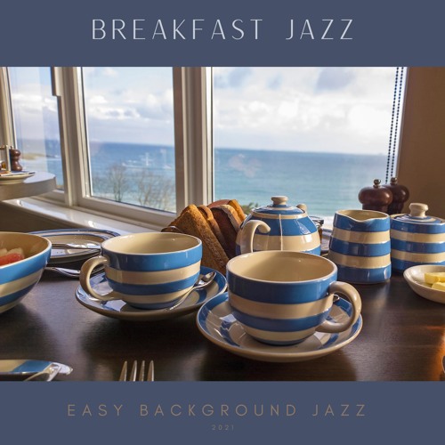 Stream Breakfast Jazz | Listen to Easy Background Jazz playlist online ...