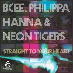 BCee, Philippa Hanna & Neon Tigers - Straight To Your Heart - Spearhead Records