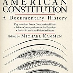 [READ] EBOOK EPUB KINDLE PDF The Origins of the American Constitution: A Documentary History by  Mic