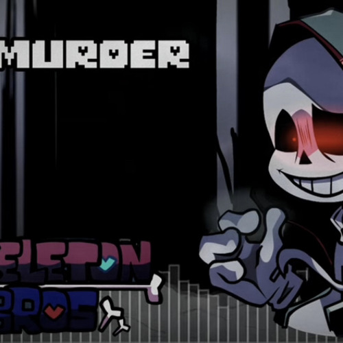 Stream The Murder v2 -FNF' Vs Skeleton Bros [Dusttale Update] (CANCELD ...