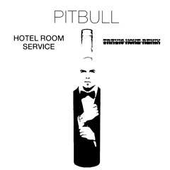 Pitbull - Hotel Room Service (Travis Howe Remix)