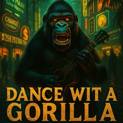 dance-wit-a-gorilla 2.mp3