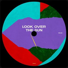 Look over the sun