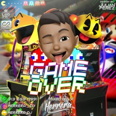 GAME OVER - MIXED BY HERRERA DJ