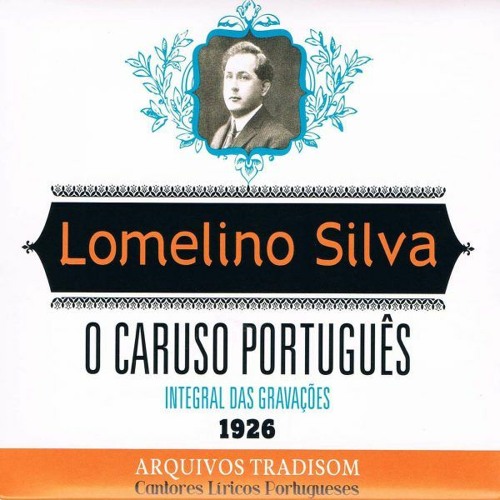 Lomelino Silva - O Caruso Português (1926)