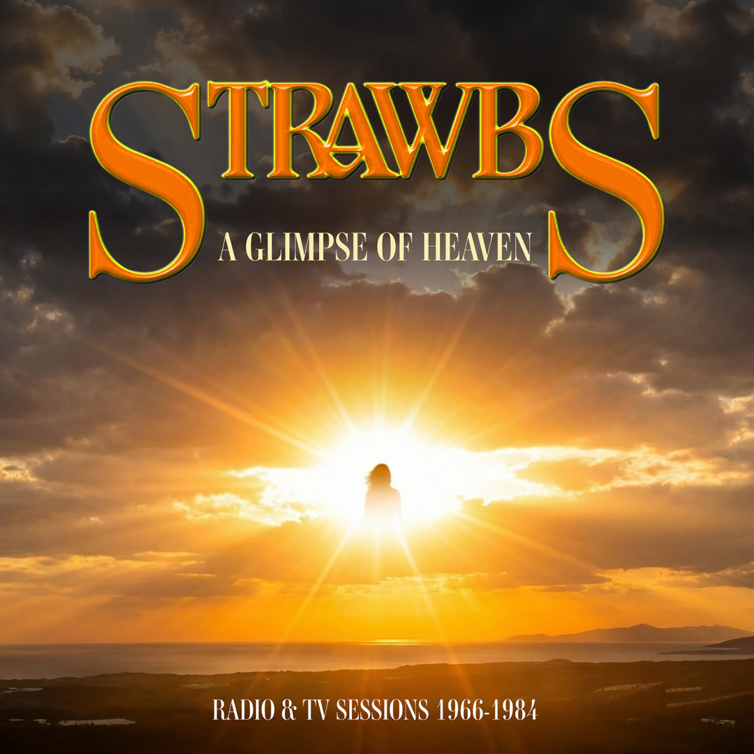 Stream Strawbs | Listen to A Glimpse Of Heaven: Radio & TV Sessions ...