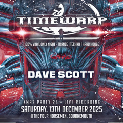Dave Scott - Live @ Timewarp (Bournemouth) 13-12-2025