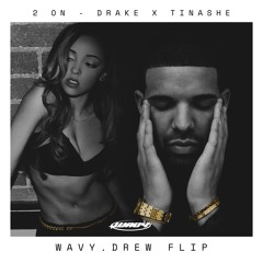 2 On - Tinashe, Drake (Wavy.Drew Miami Bass Flip)