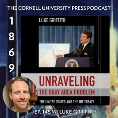 1869, Ep. 145 with Luke Griffith, author of Unraveling the Gray Area Problem