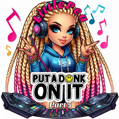 LittlePea Put A Donk On It Part 5