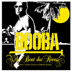 Au bout des rêves (feat. Trade Union & Mister Rudie)