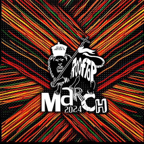 March 2024 * roots DUB reggae * from THE rooFtop *