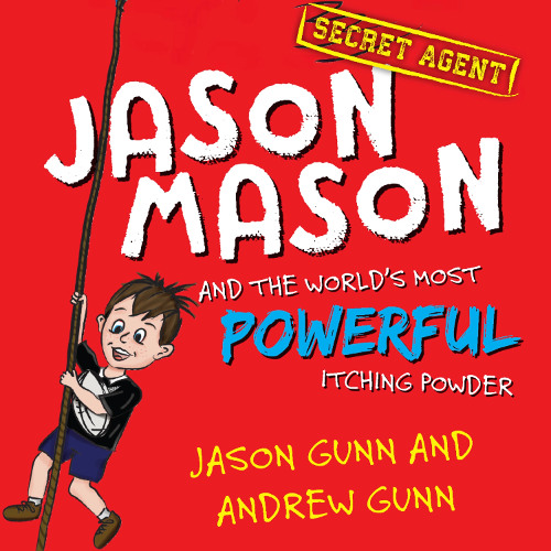 Jason Mason And The Worlds Most Powerful Itching Powder Read By Jason Gunn