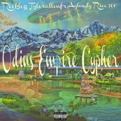 Odin Empire cypher Ft Riko 200, TylerAllenFr, AGLoudy (prod)3zus Lyf