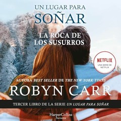 Audiolibro: La roca De Los Susurros de Robyn Carr