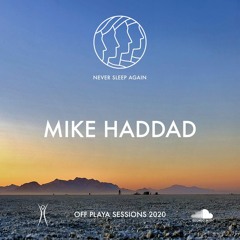 Mike Haddad | Off Playa Sessions