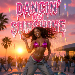 “DANCIN’ ON SUNSHINE”