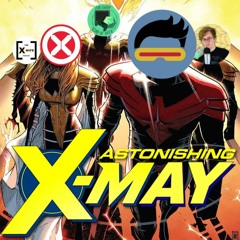 250. X-MAY: X-Men #1 Revisited w/ Connor Goldsmith